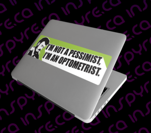 Trailer Park Boys, Ricky I'M NOT A PESSIMIST, I'M AN OPTOMETRIST Decal / Sticker