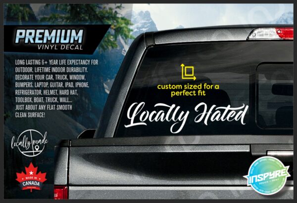 Locally Hated Script Auto Windshield / Window Decal 12 - 30in | Any Color / Size - Image 3