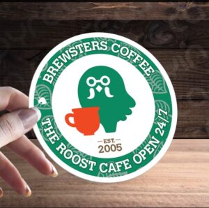 Brewsters Coffee The Roost Cafe Open 24/7 • Custom Glossy Vinyl Sticker, ANY SIZE • Animal Crossing