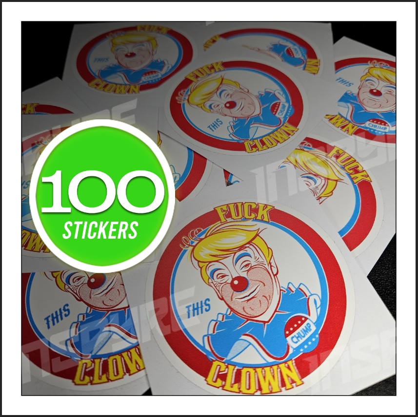 FUCK THIS CLOWN 100-Pack Gas Pump Stickers | Donald Chump Trump Matte Vinyl Decal / Sticker 2.75in